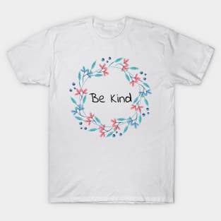 Be kind to yourself - peace quote T-Shirt